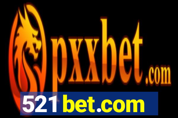 521 bet.com